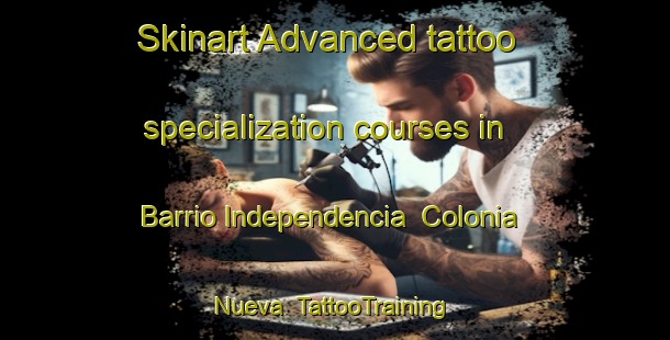 Skinart Advanced tattoo specialization courses in Barrio Independencia  Colonia Nueva | #TattooTraining #TattooClasses #SkinartTraining-Mexico