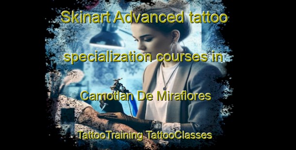 Skinart Advanced tattoo specialization courses in Camotlan De Miraflores | #TattooTraining #TattooClasses #SkinartTraining-Mexico