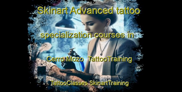 Skinart Advanced tattoo specialization courses in Cerro Mozo | #TattooTraining #TattooClasses #SkinartTraining-Mexico