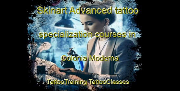 Skinart Advanced tattoo specialization courses in Colonia Moderna | #TattooTraining #TattooClasses #SkinartTraining-Mexico