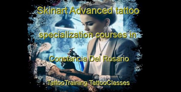 Skinart Advanced tattoo specialization courses in Constancia Del Rosario | #TattooTraining #TattooClasses #SkinartTraining-Mexico