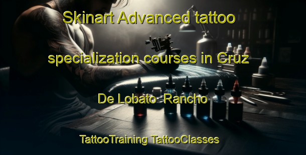 Skinart Advanced tattoo specialization courses in Cruz De Lobato  Rancho | #TattooTraining #TattooClasses #SkinartTraining-Mexico