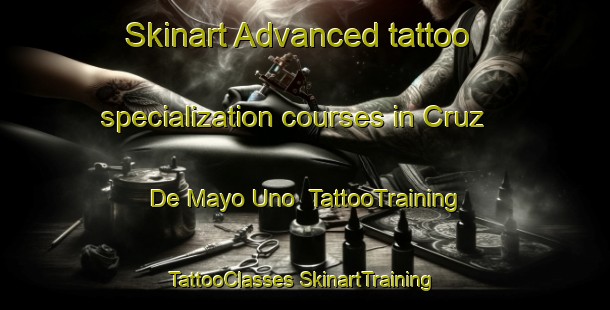 Skinart Advanced tattoo specialization courses in Cruz De Mayo Uno | #TattooTraining #TattooClasses #SkinartTraining-Mexico