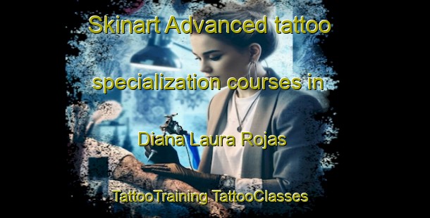 Skinart Advanced tattoo specialization courses in Diana Laura Rojas | #TattooTraining #TattooClasses #SkinartTraining-Mexico