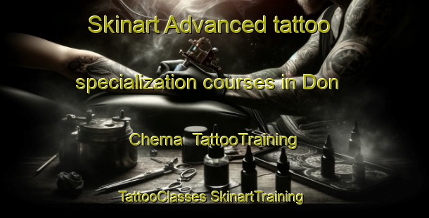 Skinart Advanced tattoo specialization courses in Don Chema | #TattooTraining #TattooClasses #SkinartTraining-Mexico