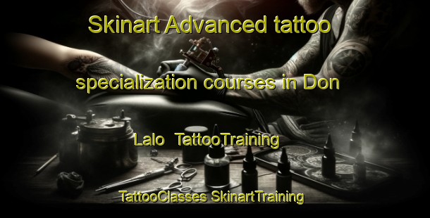 Skinart Advanced tattoo specialization courses in Don Lalo | #TattooTraining #TattooClasses #SkinartTraining-Mexico