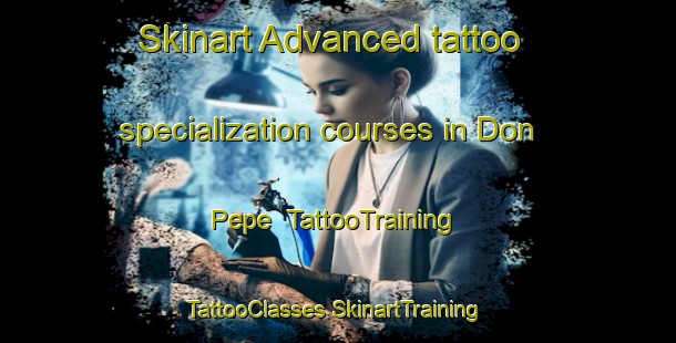 Skinart Advanced tattoo specialization courses in Don Pepe | #TattooTraining #TattooClasses #SkinartTraining-Mexico