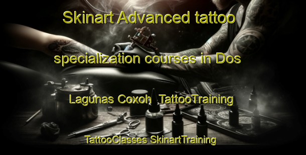 Skinart Advanced tattoo specialization courses in Dos Lagunas Coxoh | #TattooTraining #TattooClasses #SkinartTraining-Mexico