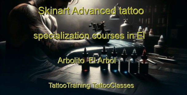 Skinart Advanced tattoo specialization courses in El Arbolito  El Arbol | #TattooTraining #TattooClasses #SkinartTraining-Mexico