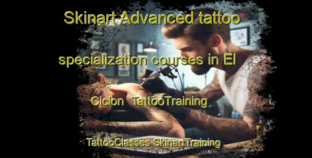 Skinart Advanced tattoo specialization courses in El Ciclon | #TattooTraining #TattooClasses #SkinartTraining-Mexico