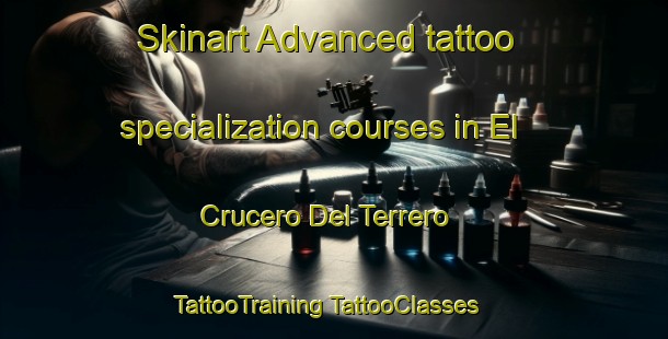 Skinart Advanced tattoo specialization courses in El Crucero Del Terrero | #TattooTraining #TattooClasses #SkinartTraining-Mexico