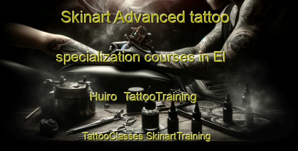 Skinart Advanced tattoo specialization courses in El Huiro | #TattooTraining #TattooClasses #SkinartTraining-Mexico