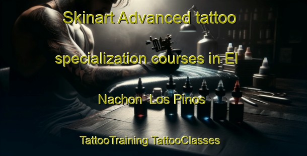 Skinart Advanced tattoo specialization courses in El Nachon  Los Pinos | #TattooTraining #TattooClasses #SkinartTraining-Mexico