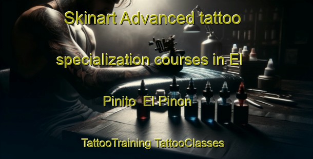 Skinart Advanced tattoo specialization courses in El Pinito  El Pinon | #TattooTraining #TattooClasses #SkinartTraining-Mexico