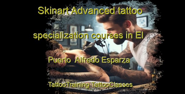 Skinart Advanced tattoo specialization courses in El Puerto  Alfredo Esparza | #TattooTraining #TattooClasses #SkinartTraining-Mexico