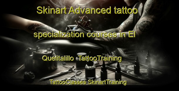 Skinart Advanced tattoo specialization courses in El Quelitalillo | #TattooTraining #TattooClasses #SkinartTraining-Mexico