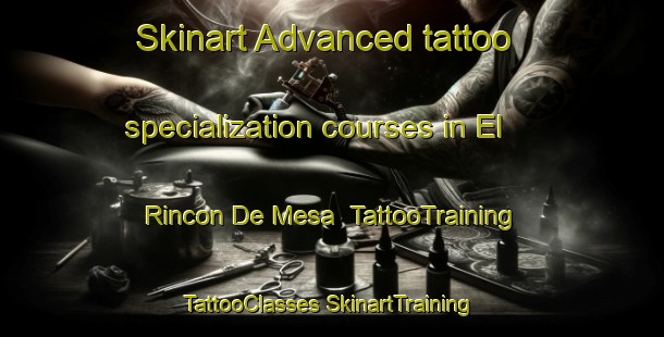 Skinart Advanced tattoo specialization courses in El Rincon De Mesa | #TattooTraining #TattooClasses #SkinartTraining-Mexico