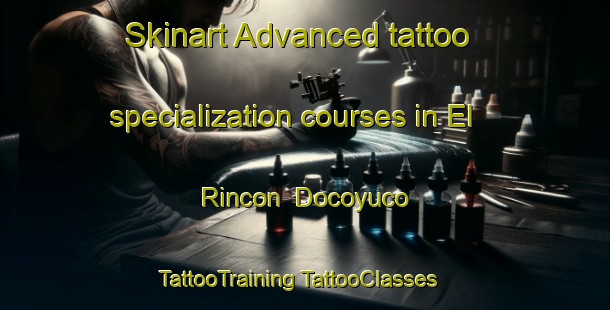 Skinart Advanced tattoo specialization courses in El Rincon  Docoyuco | #TattooTraining #TattooClasses #SkinartTraining-Mexico