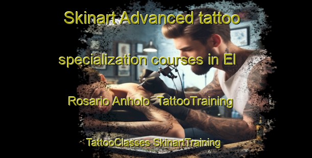 Skinart Advanced tattoo specialization courses in El Rosario Anholo | #TattooTraining #TattooClasses #SkinartTraining-Mexico