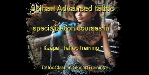 Skinart Advanced tattoo specialization courses in Itzapa | #TattooTraining #TattooClasses #SkinartTraining-Mexico