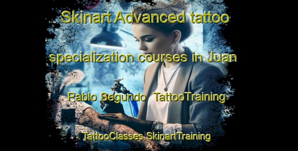 Skinart Advanced tattoo specialization courses in Juan Pablo Segundo | #TattooTraining #TattooClasses #SkinartTraining-Mexico