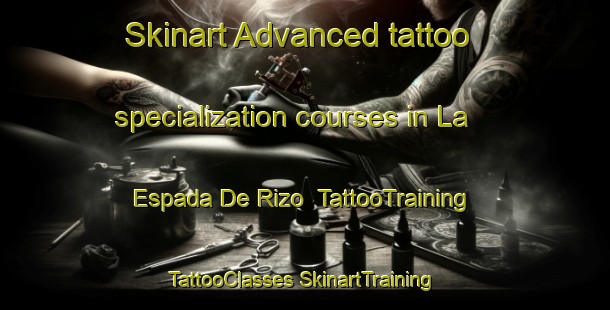 Skinart Advanced tattoo specialization courses in La Espada De Rizo | #TattooTraining #TattooClasses #SkinartTraining-Mexico