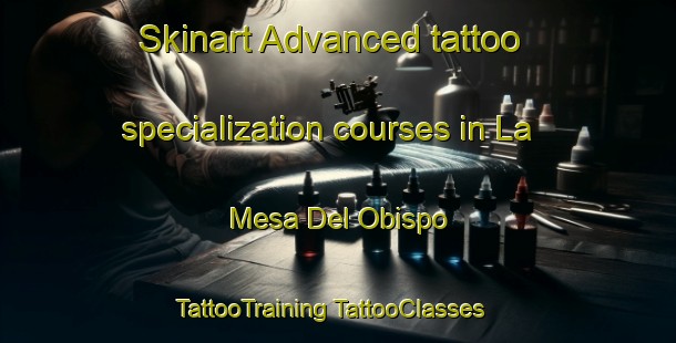 Skinart Advanced tattoo specialization courses in La Mesa Del Obispo | #TattooTraining #TattooClasses #SkinartTraining-Mexico