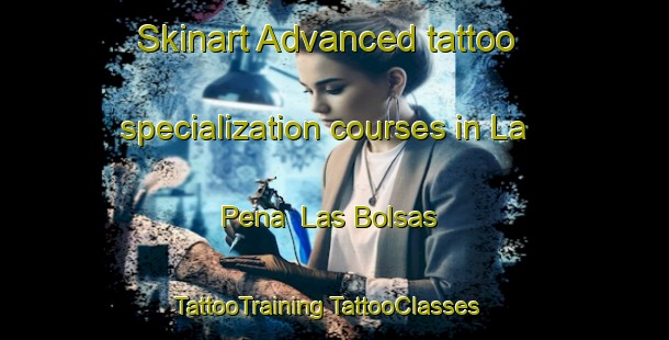 Skinart Advanced tattoo specialization courses in La Pena  Las Bolsas | #TattooTraining #TattooClasses #SkinartTraining-Mexico