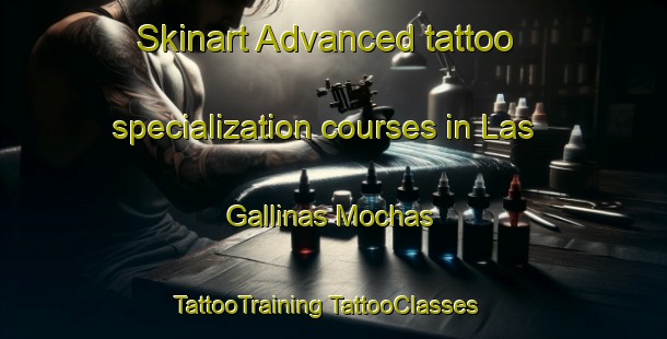 Skinart Advanced tattoo specialization courses in Las Gallinas Mochas | #TattooTraining #TattooClasses #SkinartTraining-Mexico