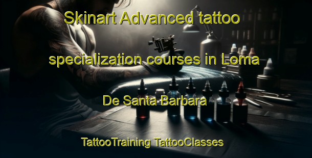 Skinart Advanced tattoo specialization courses in Loma De Santa Barbara | #TattooTraining #TattooClasses #SkinartTraining-Mexico