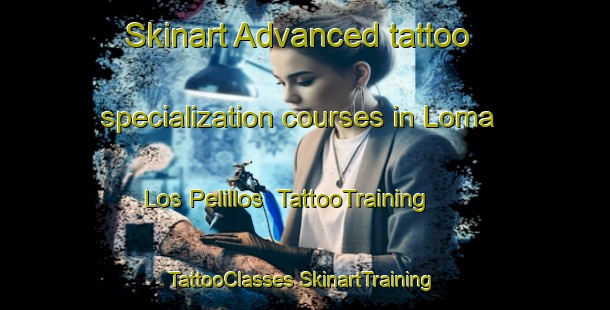 Skinart Advanced tattoo specialization courses in Loma Los Pelillos | #TattooTraining #TattooClasses #SkinartTraining-Mexico