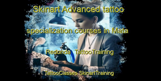 Skinart Advanced tattoo specialization courses in Mata Redonda | #TattooTraining #TattooClasses #SkinartTraining-Mexico