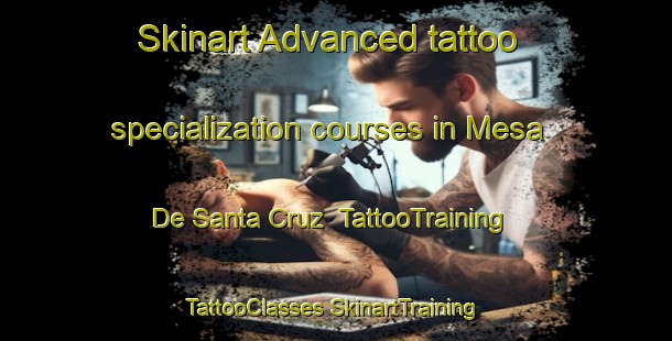 Skinart Advanced tattoo specialization courses in Mesa De Santa Cruz | #TattooTraining #TattooClasses #SkinartTraining-Mexico