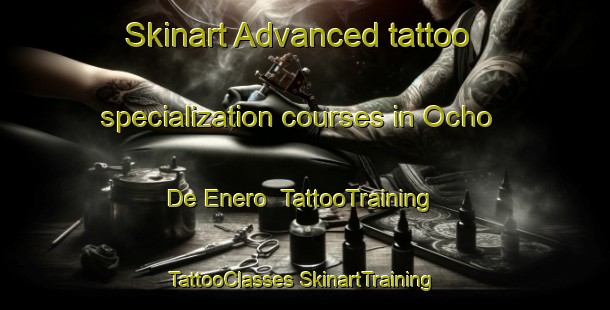 Skinart Advanced tattoo specialization courses in Ocho De Enero | #TattooTraining #TattooClasses #SkinartTraining-Mexico