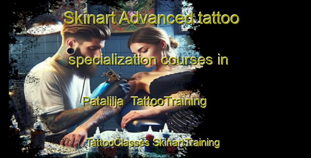 Skinart Advanced tattoo specialization courses in Patalilja | #TattooTraining #TattooClasses #SkinartTraining-Mexico