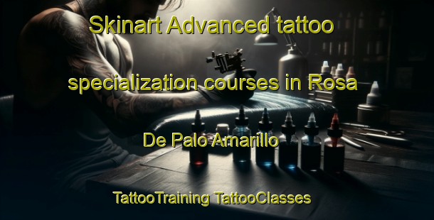 Skinart Advanced tattoo specialization courses in Rosa De Palo Amarillo | #TattooTraining #TattooClasses #SkinartTraining-Mexico