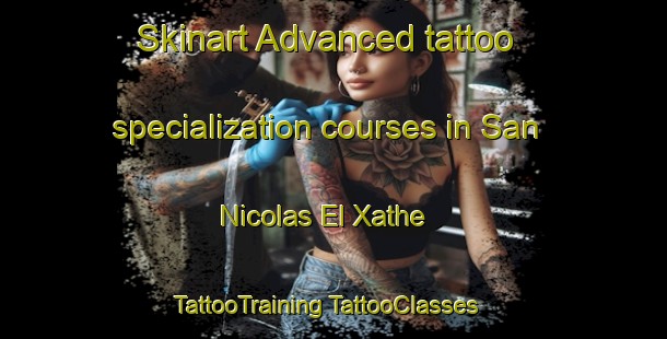 Skinart Advanced tattoo specialization courses in San Nicolas El Xathe | #TattooTraining #TattooClasses #SkinartTraining-Mexico