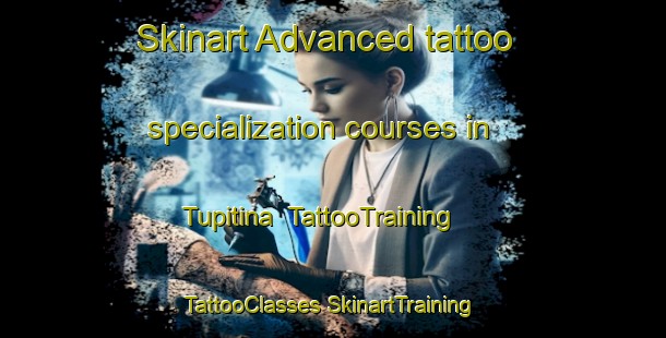 Skinart Advanced tattoo specialization courses in Tupitina | #TattooTraining #TattooClasses #SkinartTraining-Mexico