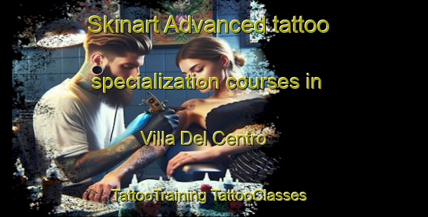 Skinart Advanced tattoo specialization courses in Villa Del Centro | #TattooTraining #TattooClasses #SkinartTraining-Mexico