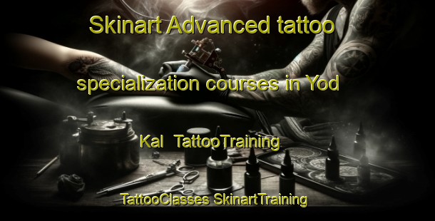 Skinart Advanced tattoo specialization courses in Yod Kal | #TattooTraining #TattooClasses #SkinartTraining-Mexico