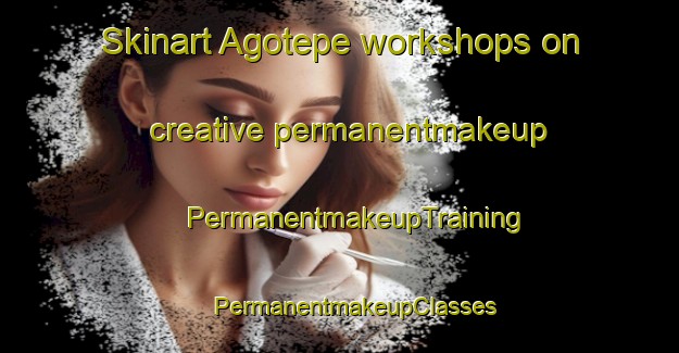 Skinart Agotepe workshops on creative permanentmakeup | #PermanentmakeupTraining #PermanentmakeupClasses #SkinartTraining-Mexico