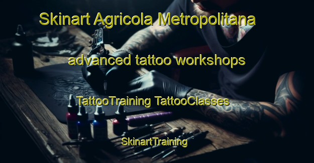 Skinart Agricola Metropolitana advanced tattoo workshops | #TattooTraining #TattooClasses #SkinartTraining-Mexico