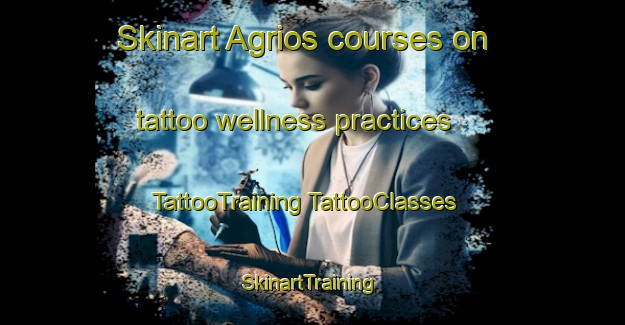 Skinart Agrios courses on tattoo wellness practices | #TattooTraining #TattooClasses #SkinartTraining-Mexico