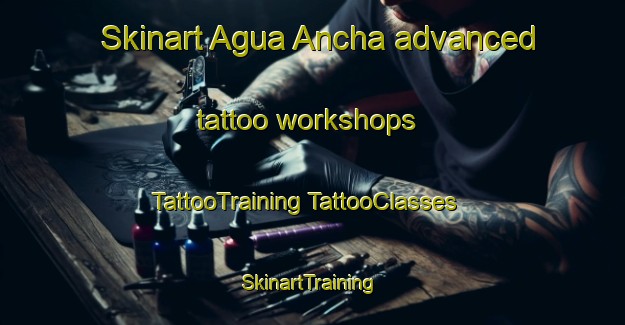 Skinart Agua Ancha advanced tattoo workshops | #TattooTraining #TattooClasses #SkinartTraining-Mexico