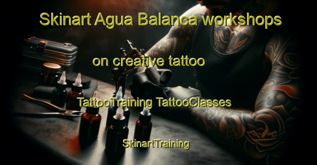 Skinart Agua Balanca workshops on creative tattoo | #TattooTraining #TattooClasses #SkinartTraining-Mexico