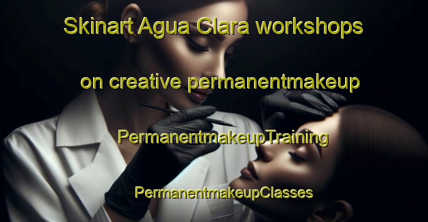 Skinart Agua Clara workshops on creative permanentmakeup | #PermanentmakeupTraining #PermanentmakeupClasses #SkinartTraining-Mexico