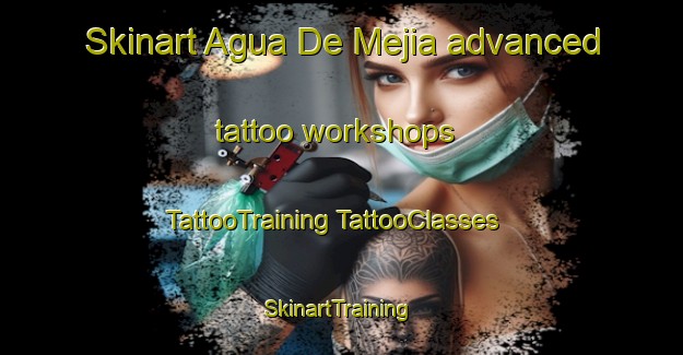 Skinart Agua De Mejia advanced tattoo workshops | #TattooTraining #TattooClasses #SkinartTraining-Mexico