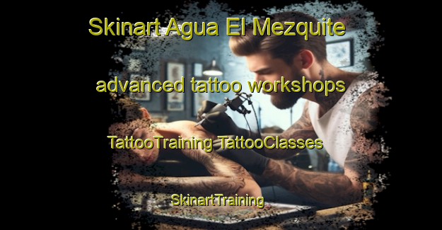 Skinart Agua El Mezquite advanced tattoo workshops | #TattooTraining #TattooClasses #SkinartTraining-Mexico