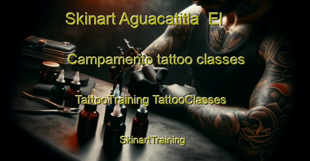 Skinart Aguacatitla  El Campamento tattoo classes | #TattooTraining #TattooClasses #SkinartTraining-Mexico