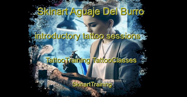 Skinart Aguaje Del Burro introductory tattoo sessions | #TattooTraining #TattooClasses #SkinartTraining-Mexico